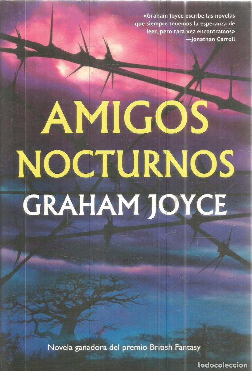 Libros de segunda mano: GRAHAM JOYCE. AMIGOS NOCTURNOS. LA FACTORIA DE IDEAS. PRIMERA EDICION