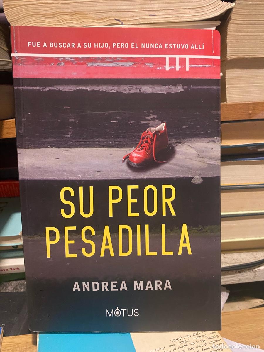 Libros de segunda mano: SU PEOR PESADILLA, ANDREA MARA, EDT. MOTUS