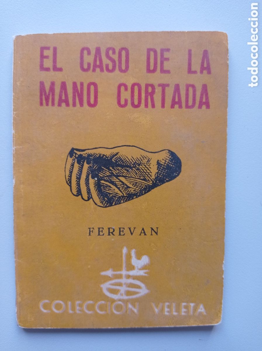 Second hand books: EL CASO DE LA MANO CORTADA. FEREVAN. COLECCI&Oacute;N VELETA