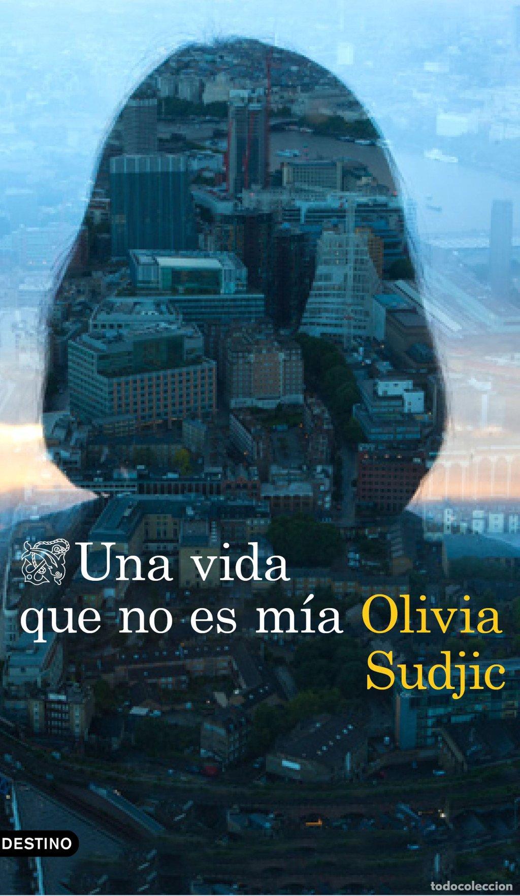Second hand books: Una Vida Que No Es M&iacute;a - Olivia Sudjic - Ediciones Destino - &Aacute;ncora & Delf&iacute;n