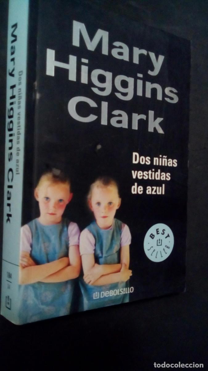 Libros de segunda mano: MARY HIGGINS CLARK-DOS NI&Ntilde;AS VESTIDAS DE AZUL-COMO NUEVO