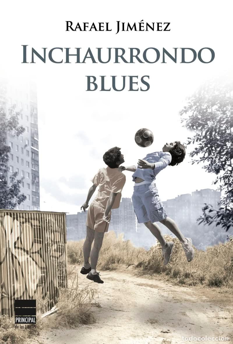 Libros de segunda mano: Inchaurrondo Blues (PRINCIPAL DE LOS LIBROS)