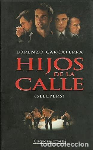 Libros de segunda mano: HIJOS DE LA CALLE - Carcaterra, Lorenzo