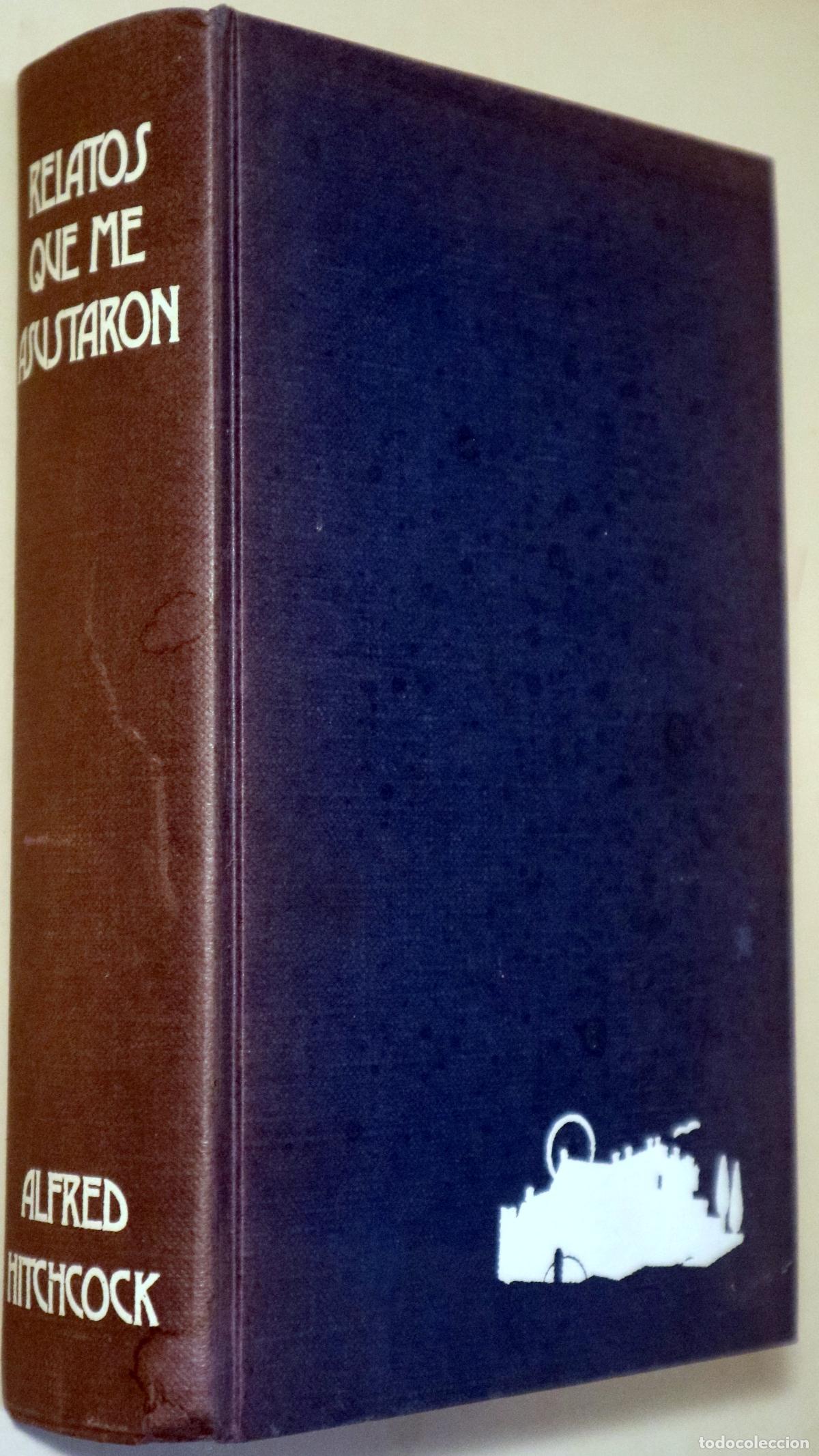 Libros de segunda mano: HITCHCOCK, Alfred (ed.) - RELATOS QUE ME ASUSTARON - Madrid 1973 - 1&ordf; edici&oacute;n en espa&ntilde;ol