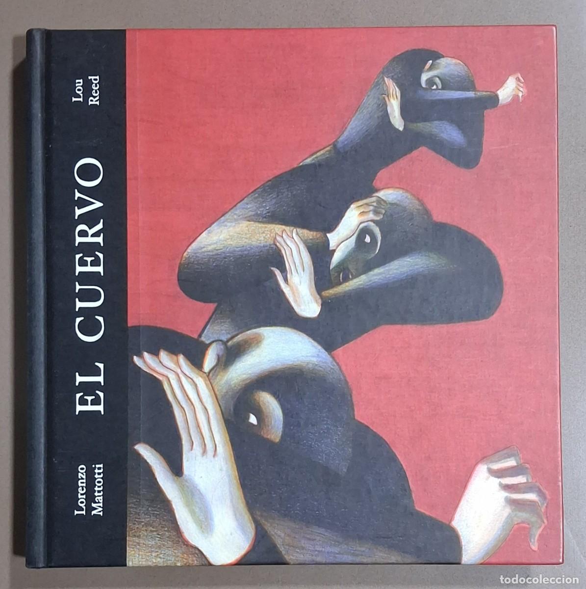 Libros de segunda mano: El cuervo. Lou Reed & Lorenzo Mattotti. Alfabia 2010. 1&ordf; edici&oacute;n! Como nuevo