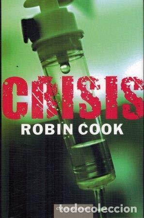 Libros de segunda mano: Crisis - Cook, Robin - Foto 1