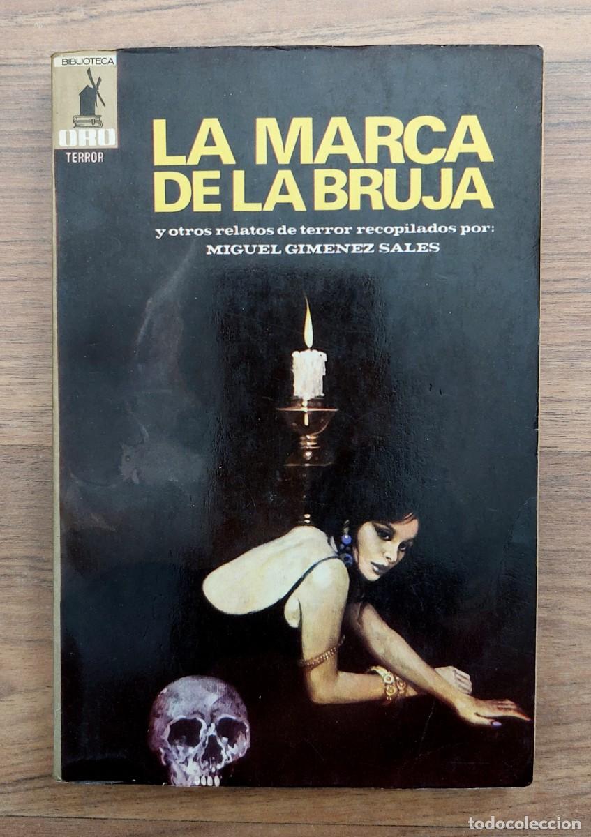 Libros de segunda mano: LA MARCA DE LA BRUJA DE MIGUEL GIMENEZ SALES - EDITORIAL MOLINO N&ordm; 36 (BIBLIOTECA ORO)