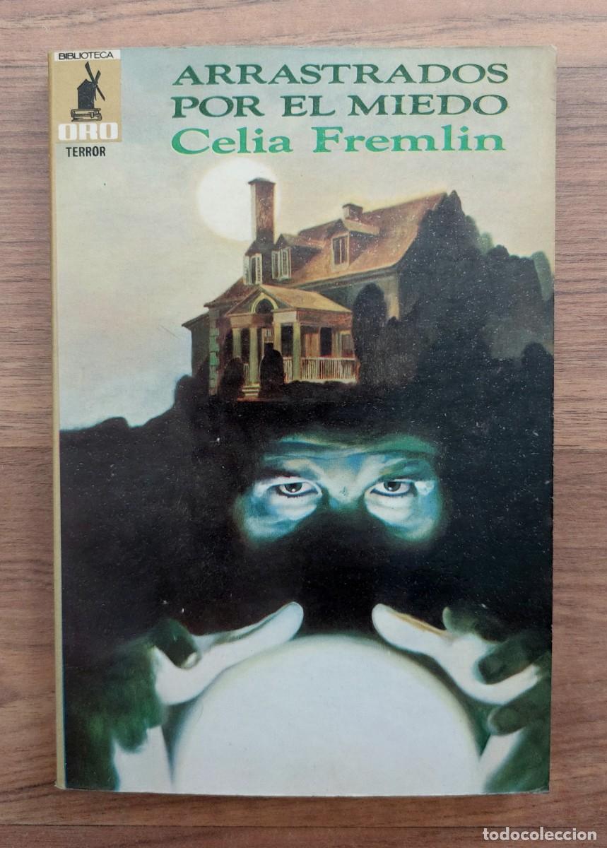 Libros de segunda mano: * ARRASTRADOS POR EL MIEDO DE CELIA FREMLIN - EDITORIAL MOLINO N&ordm; 42 (BIBLIOTECA ORO)