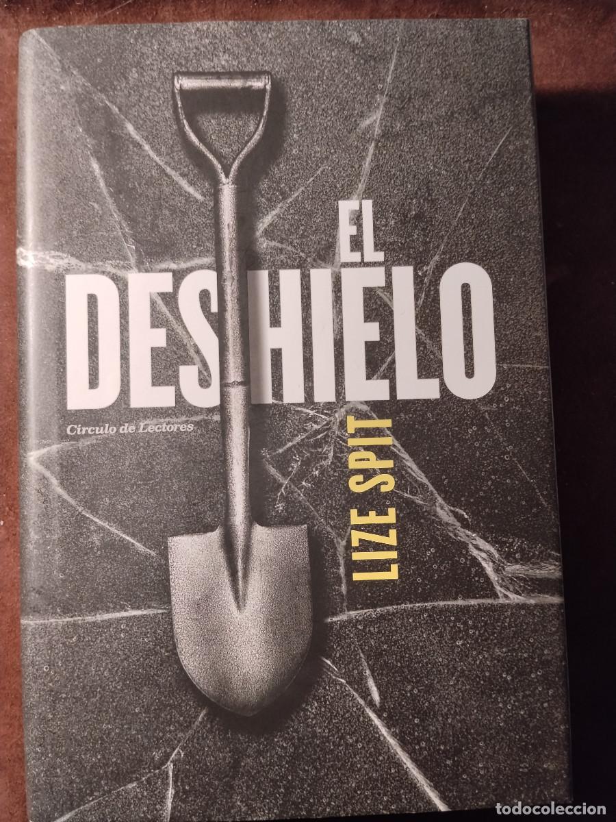 Libros de segunda mano: &ldquo;El deshielo&rdquo; &ndash; Lize Spit &ndash; C&iacute;rculo de Lectores &ndash; Novela contempor&aacute;nea