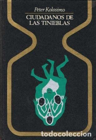 Libros de segunda mano: Ciudadanos de las tinieblas - Peter Kolosimo - Plaza y Janes - 1974