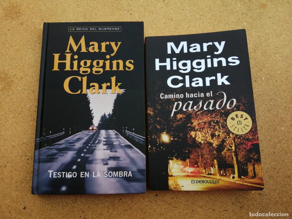 Libros de segunda mano: TESTIGO EN LA SOMBRA - CAMINA HACIA EL PASADO (MARY HIGGINS CLARK)