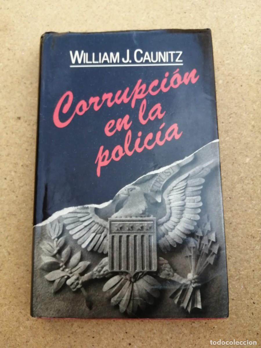 Libros de segunda mano: CORRUPCION EN LA POLICIA (WILLIAM J. CAUNITZ)
