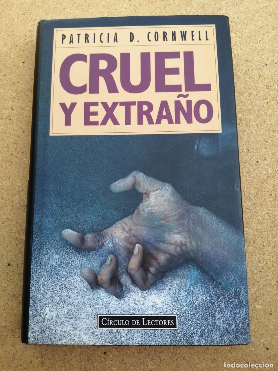 Libros de segunda mano: CRUEL Y EXTRA&Ntilde;O (PATRICIA D. CORNWELL)