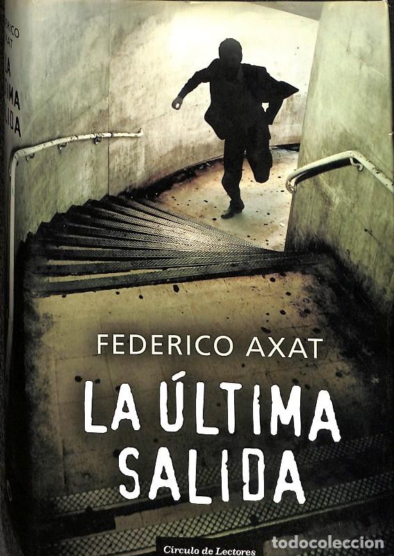 Libros de segunda mano: La &Uacute;ltima Salida - Federico Axat - C&iacute;rculo de Lectores