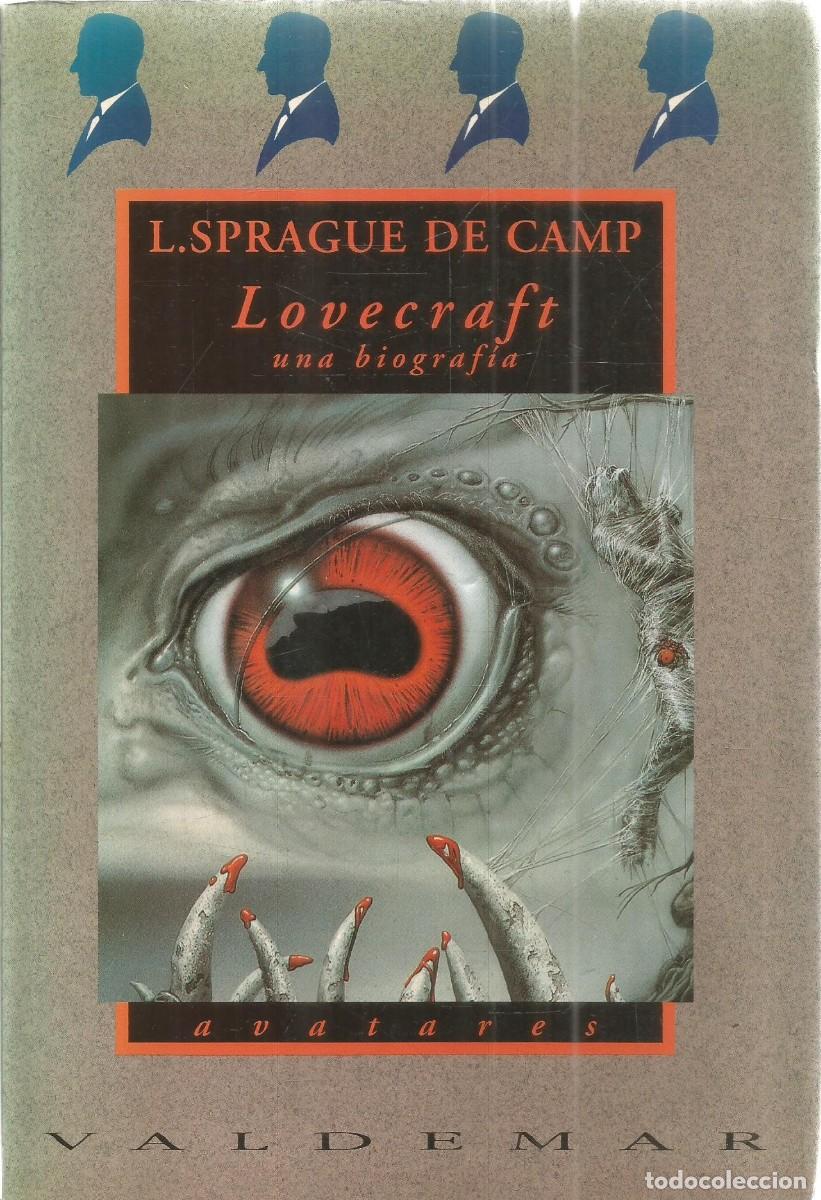 Libros de segunda mano: L. SPRAGUE DE CAMP. LOVECRAFT UNA BIOGRAFIA. VALDEMAR AVATARES. PRIMERA EDICION