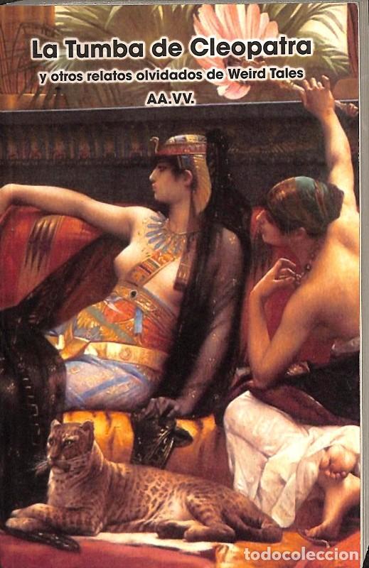 Libros de segunda mano: La Tumba de Cleopatra: Y Otros Relatos Olvidados de Weird Tales - Varios Autores - Ans Editor