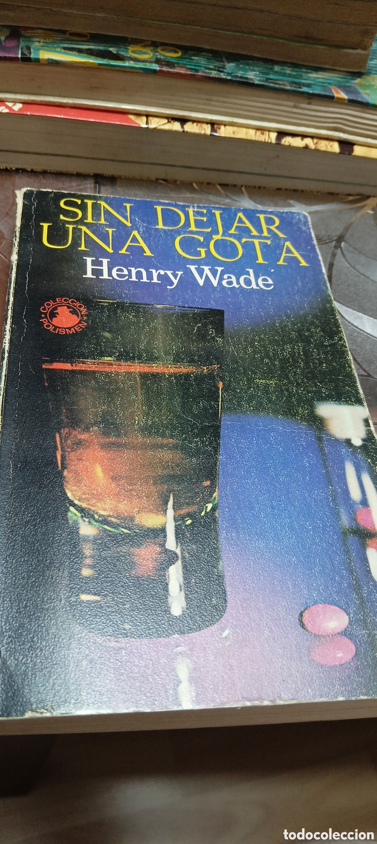 Libros de segunda mano: Novela Sin dejar ni una gota