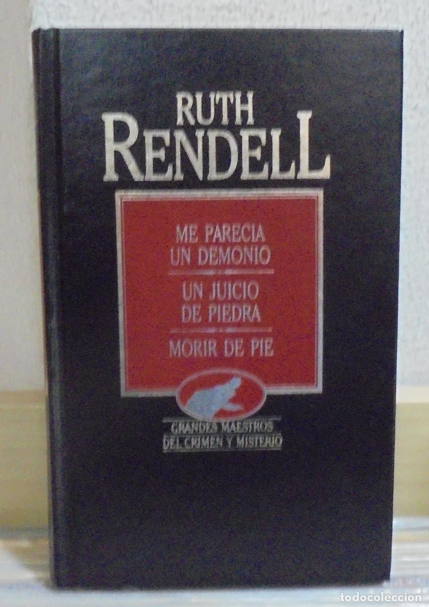 Libros de segunda mano: Me parecia un demonio / Un juicio de piedra / Morir de pie. Ruth Rendell
