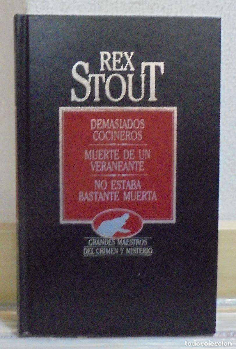 Libros de segunda mano: Demasiados cocineros / Muerte de un veraneante / No estaba bastante muerta. Rex Stout