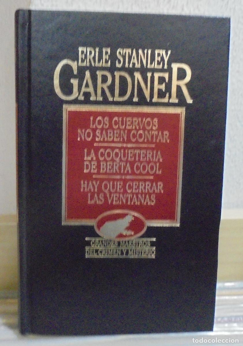 Libros de segunda mano: Los cuervos no saben contar / La coqueteria de Berta Cool / Hay que cerrar . Erle Stanley Gardner