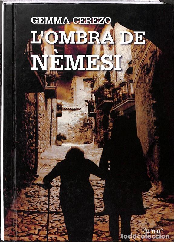Libros de segunda mano: L'Ombra de N&egrave;mesi - Gemma Cerezo - El Toll - L'Alba