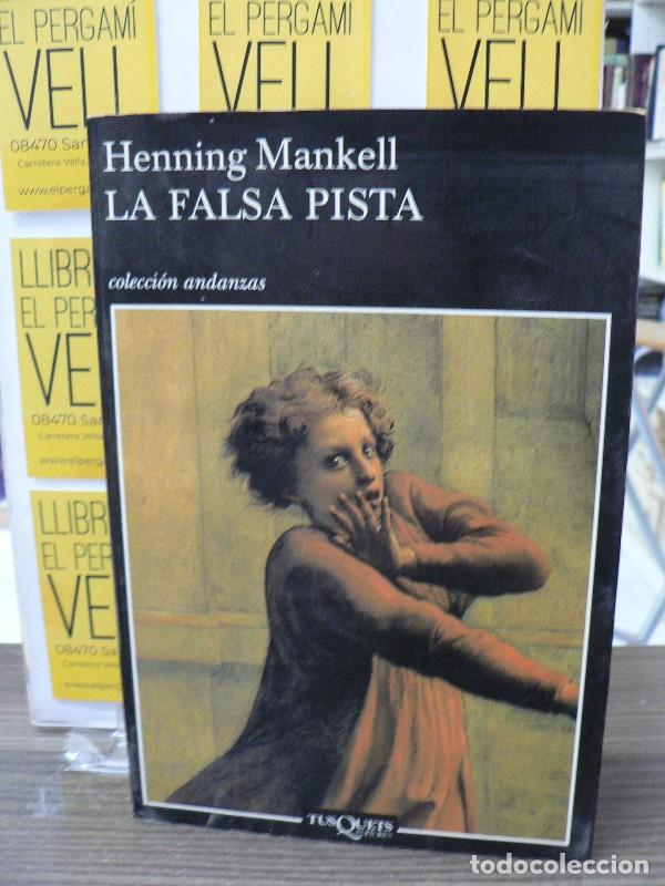 Libros de segunda mano: La Falsa Pista - Mankell, Henning - Tusquets Editores - Andanzas, N&ordm; 5