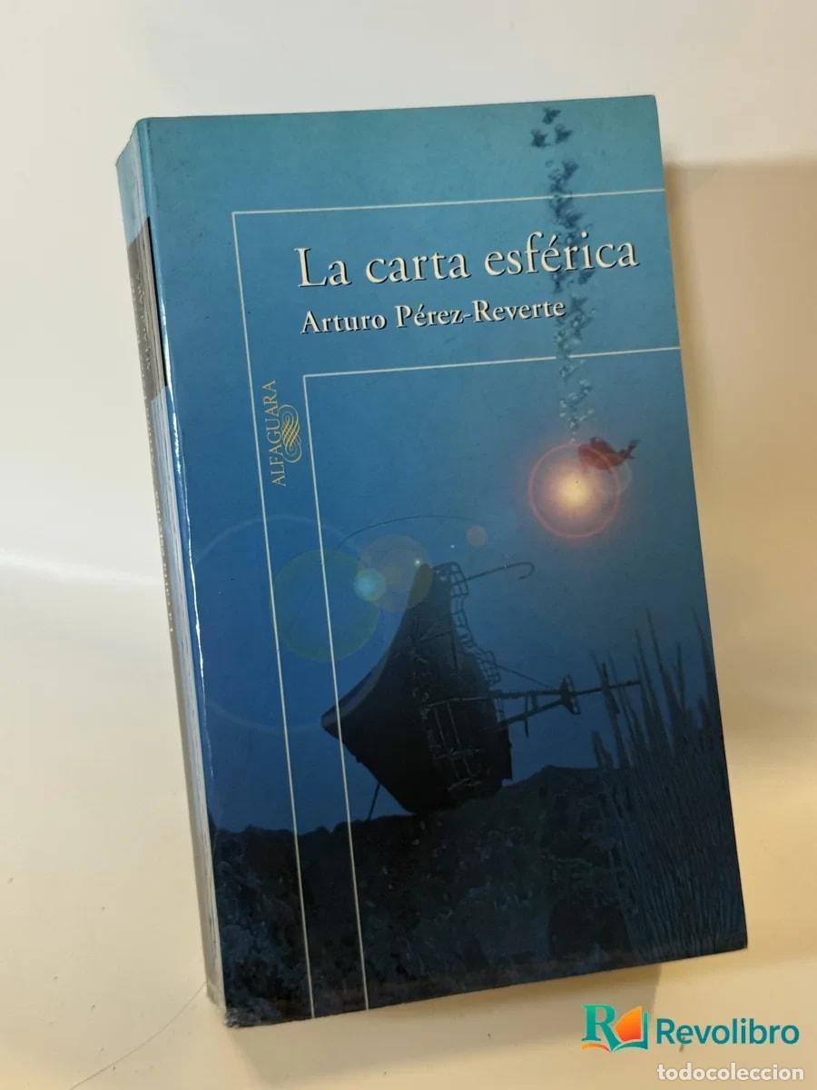 Libros de segunda mano: La carta esf&eacute;rica - Arturo P&eacute;rez-Reverte