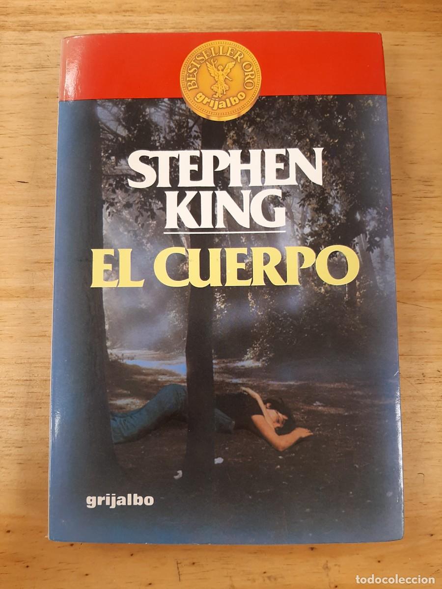Libros de segunda mano: El cuerpo - Stephen King - Editorial Grijalbo, 1983