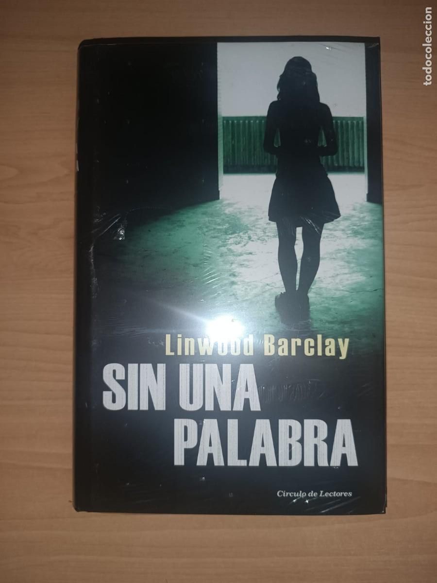 Libros de segunda mano: Sin una palabra - Linwood Barclay (C&iacute;rculo de Lectores) - &iexcl;NUEVO Y PRECINTADO!