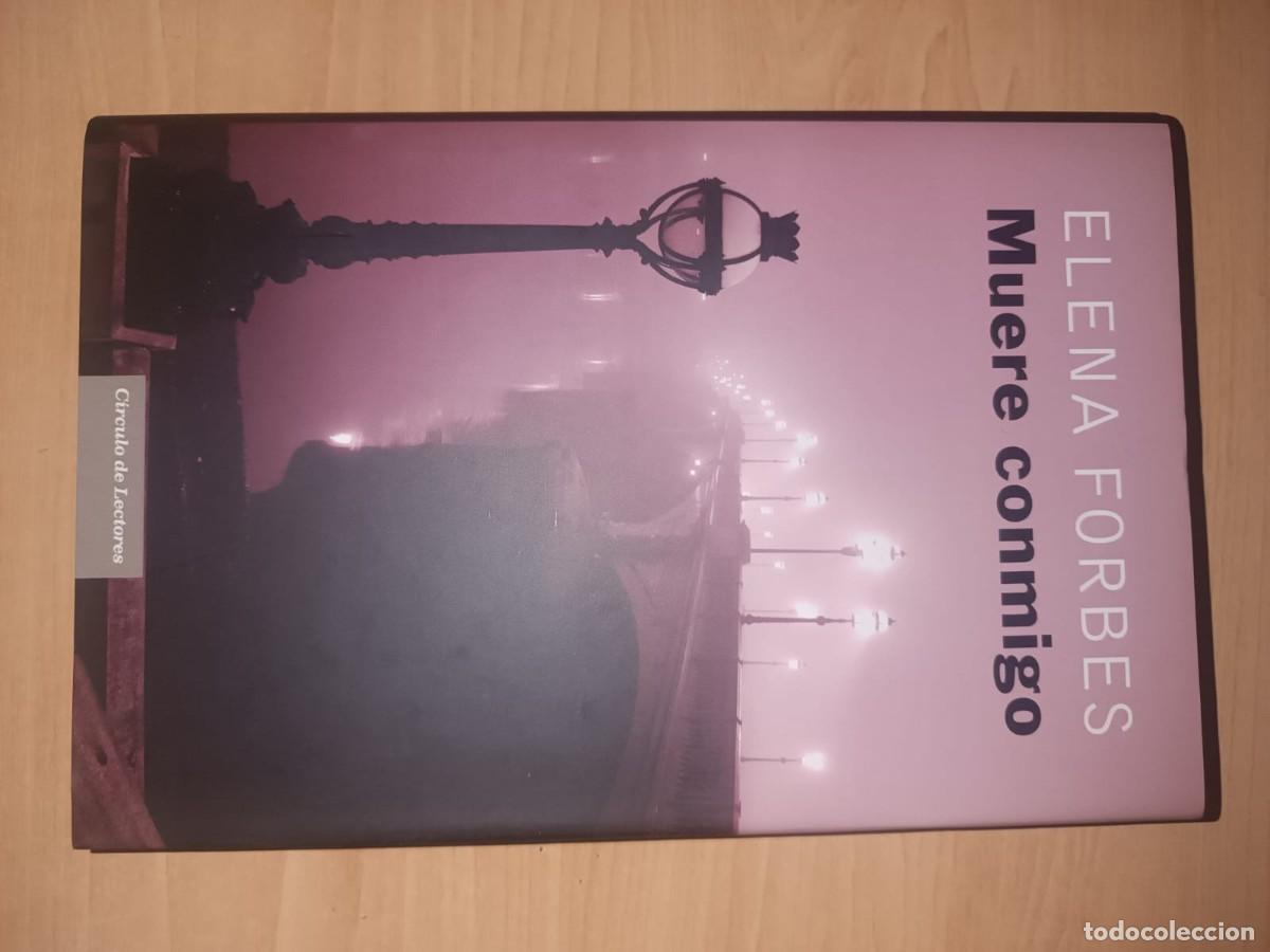 Libros de segunda mano: Muere conmigo - Elena Forbes (C&iacute;rculo de Lectores)