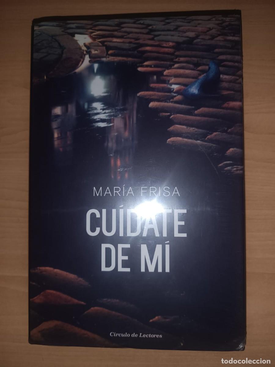 Libros de segunda mano: Cu&iacute;date de m&iacute; - Mar&iacute;a Frisa (C&iacute;rculo de Lectores) - &iexcl;NUEVO Y PRECINTADO!