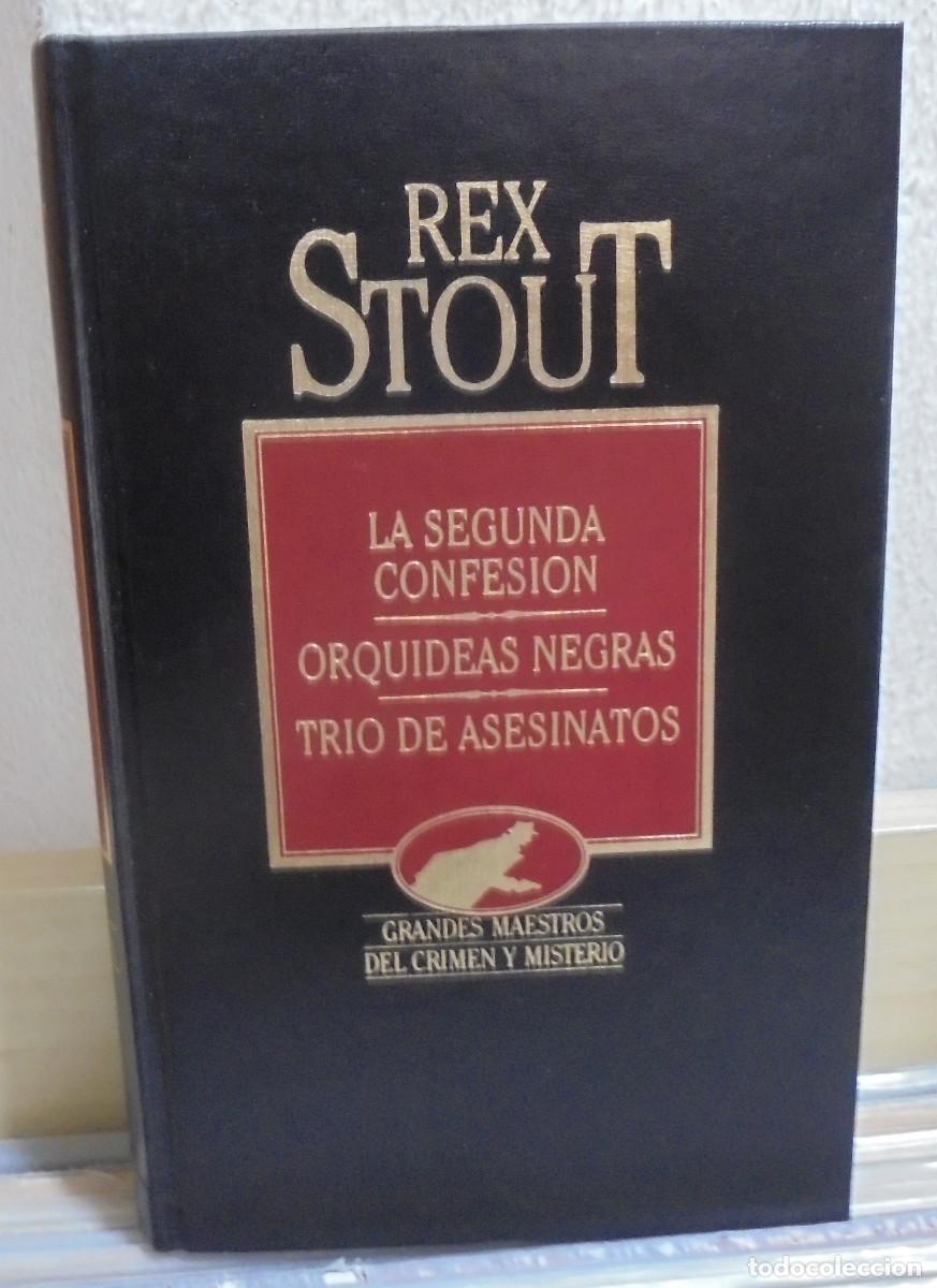 Libros de segunda mano: La segunda confesi&oacute;n / Orquideas negras / Trio de asesinos. Rex Stout