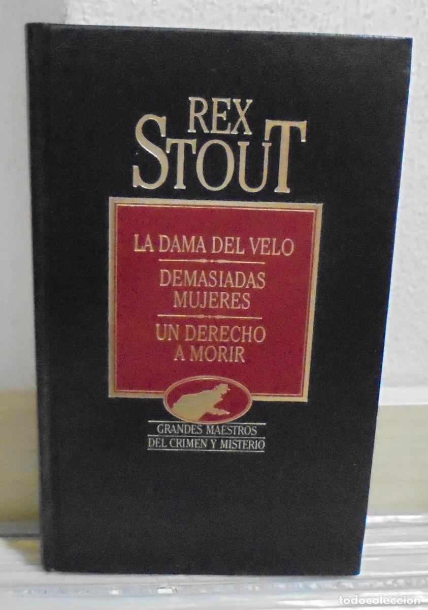 Libros de segunda mano: La dama del velo / Demasiadas mujeres / Un derecho a morir. Rex Stout