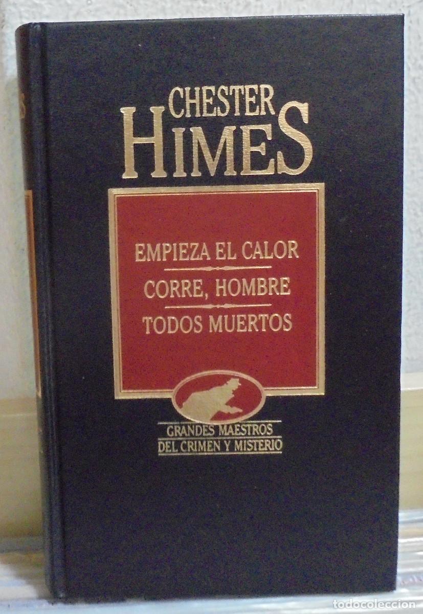 Libros de segunda mano: Empieza el calor / Corre, hombre / Todos muertos. Chester Himes