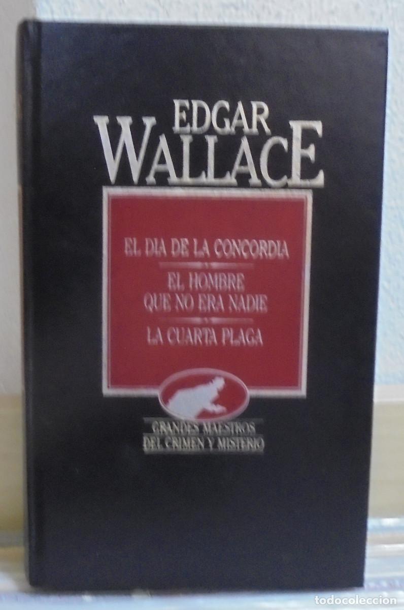 Libros de segunda mano: El d&iacute;a de la concordia / El hombre que no era nadie / La cuarta plaga. Edgar Wallace