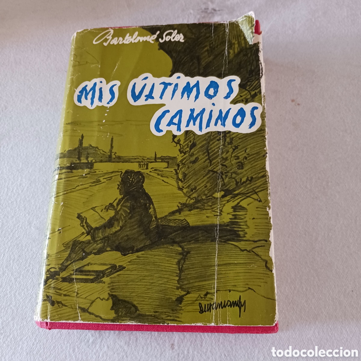 Libros de segunda mano: Mis &uacute;ltimos caminos de Bartolon&eacute; Soler