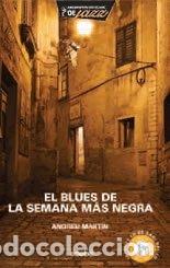 Libros de segunda mano: EL BLUES DE LA SEMANA M&Aacute;S NEGRA (ASESINATOS EN CLAVE DE JAZZ)