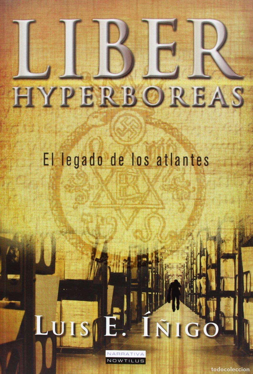 Libros de segunda mano: LIBER HYPERBOREAS/EL LEGADO DE LOS ATLANTES (Narrativa)