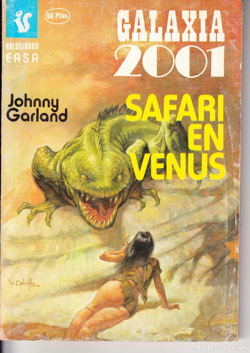 Libros de segunda mano: JOHNNY GARLAND. SAFARI EN VENUS. GALAXIA 2001.
