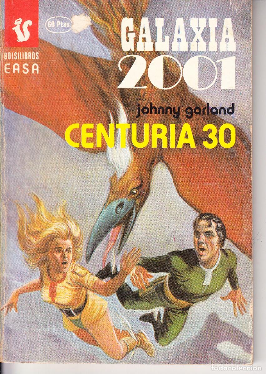 Libros de segunda mano: JOHNNY GARLAND. CENTURIA 30. GALAXIA 2001.