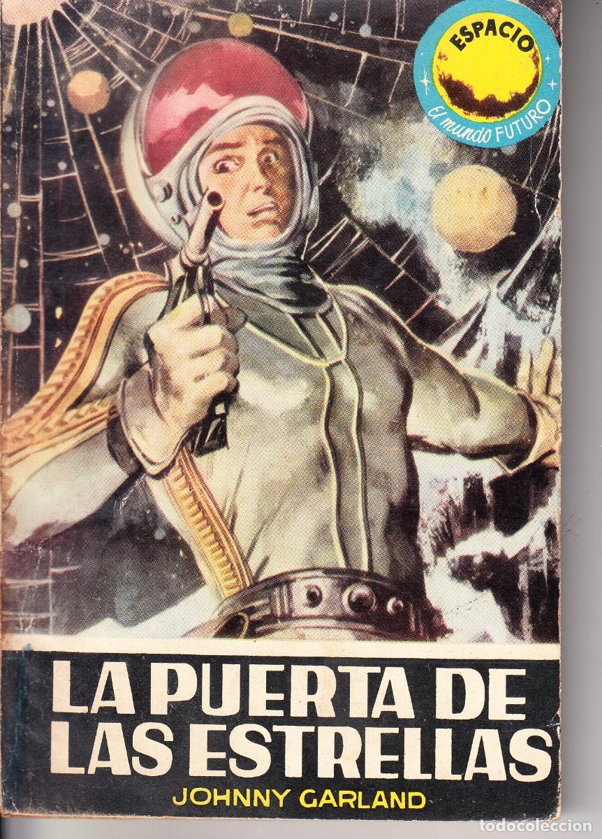 Libros de segunda mano: JOHNNY GARLAND. LA PUERTA DE LAS ESTRELLAS. &rdquo;ESPACIO EL MUNDO FUTURO&rdquo;