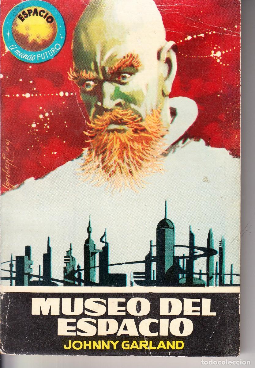 Libros de segunda mano: JOHNNY GARLAND. MUSEO DEL ESPACIO. &rdquo;ESPACIO EL MUNDO FUTURO&rdquo;.