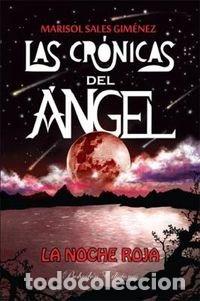 Libros de segunda mano: Las cr&oacute;nicas del &aacute;ngel. La noche roja: 1 (Arce)