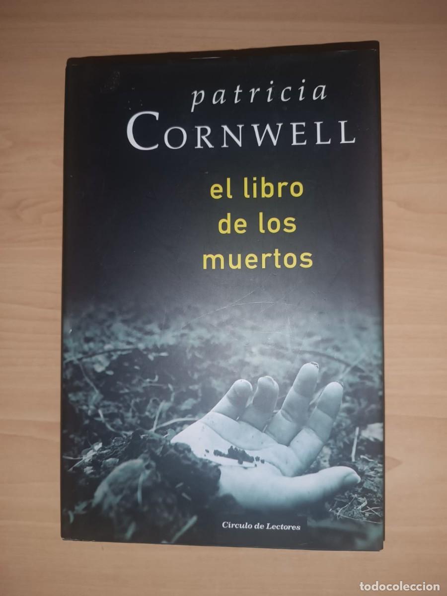 Libros de segunda mano: El libro de los muertos (Doctora Kay Scarpetta) - Patricia Cornwell (C&iacute;rculo de Lectores)
