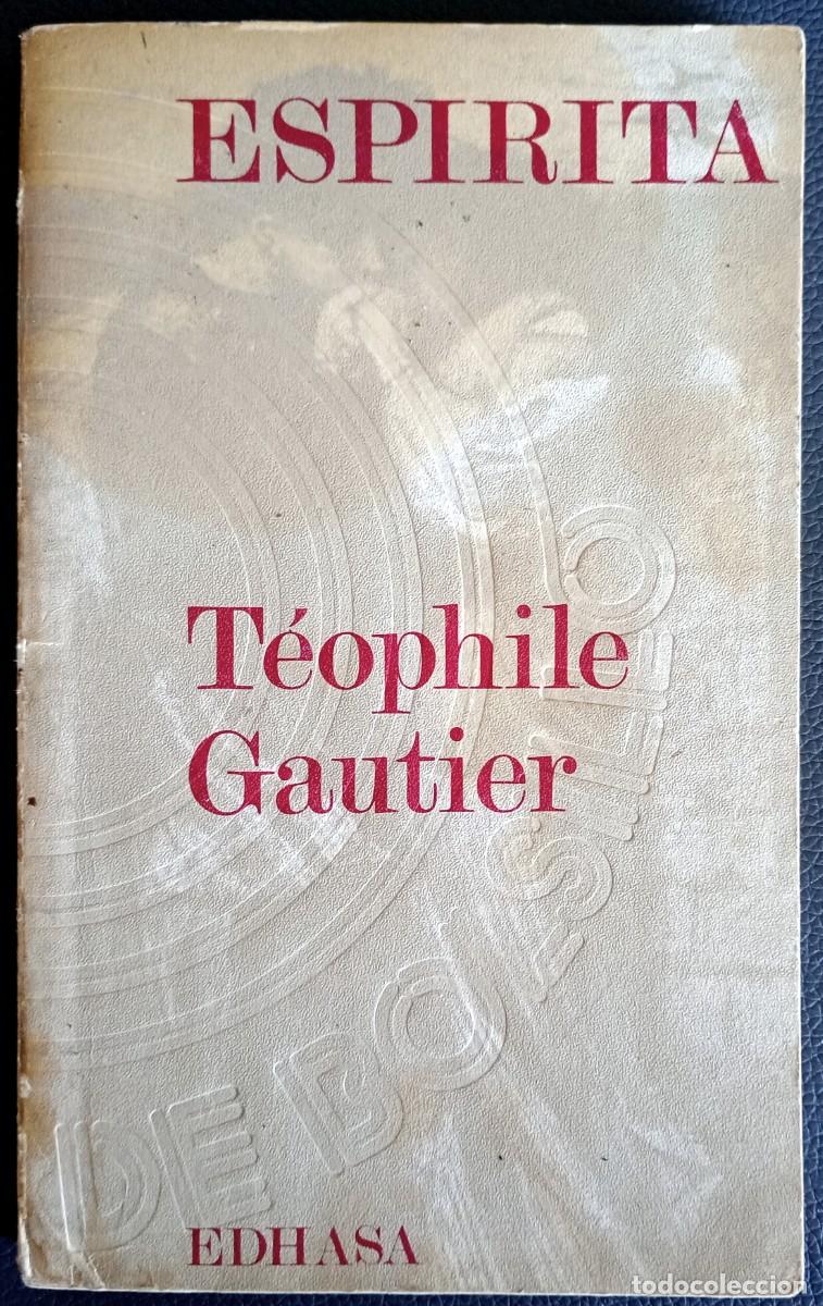 Libros de segunda mano: T&eacute;ophile Gautier . Espirita