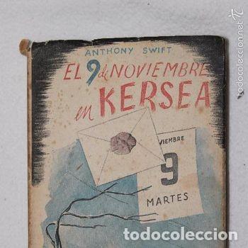 Libros de segunda mano: Novela El 9 de Noviembre en Kersea Anthony Swift 1945 Febo Saldo PEIFER