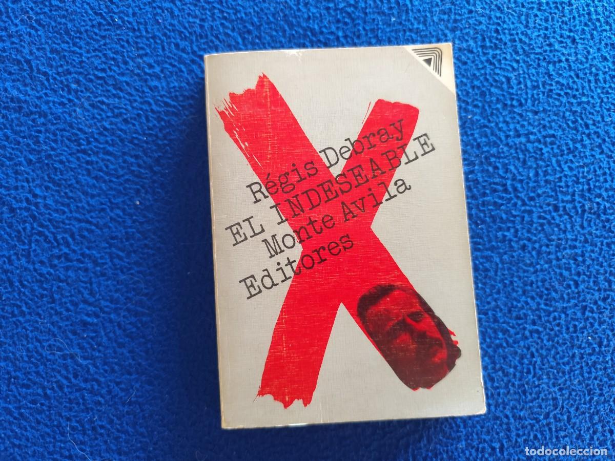 Libros de segunda mano: EL INDESEABLE R&eacute;gia Debray Ed. Monte &Aacute;vila 1977