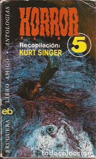 Libros de segunda mano: LIBRO HORROR 5 BRUGUERA RECOP. KURT SINGER DERLETH LONDON BLOCH.....