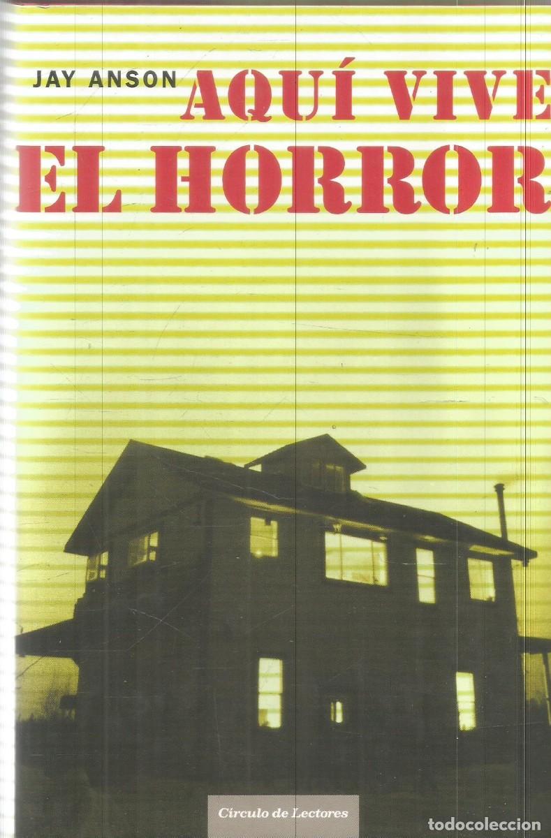 Libri di seconda mano: JAY ANSON. AQUI VIVE EL HORROR. CIRCULO DE LECTORES