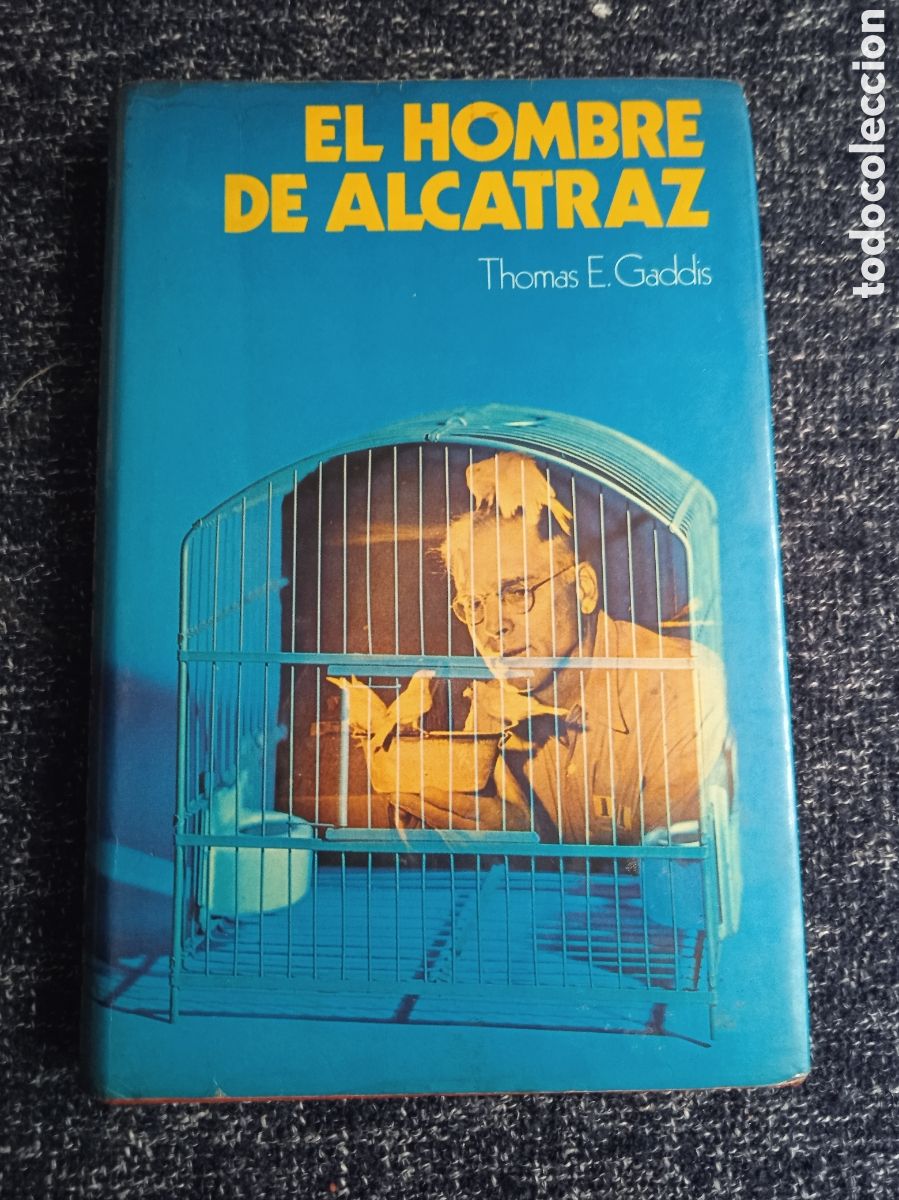 Second hand books: EL HOMBRE DE ALCATRAZ / THOMAS E. GADDIS